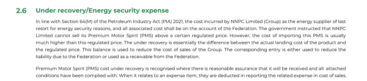 NNPC accounting policy 2.6, under recovery and energy security expense: under Section 64(M) of the PIA costs as supplier of last resort are on the account of the Federation; under-recovery is the difference between the actual landing cost of the product and the regulated price