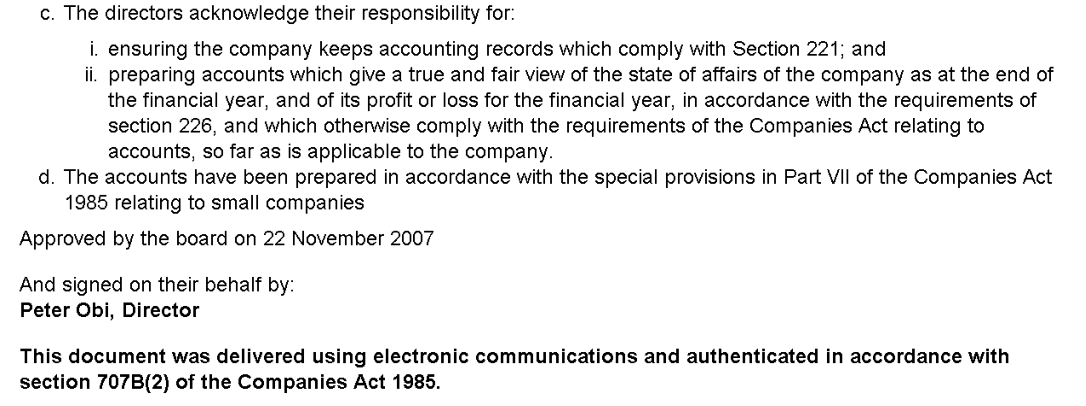 Accounts to 31 December 2006: the directors acknowledge their responsibility; Approved by the board on 22 November 2007, and signed on their behalf by Peter Obi, Director; delivered using electronic communications under section 707B(2) of the Companies Act 1985
