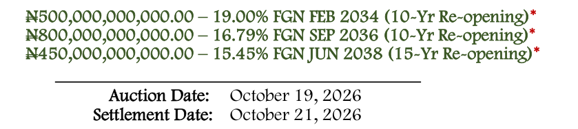 DMO offer circular: N500,000,000,000.00 of the 19.00% FGN FEB 2034, N800,000,000,000.00 of the 16.79% FGN SEP 2036 and N450,000,000,000.00 of the 15.45% FGN JUN 2038; auction date October 19, 2026, settlement October 21, 2026