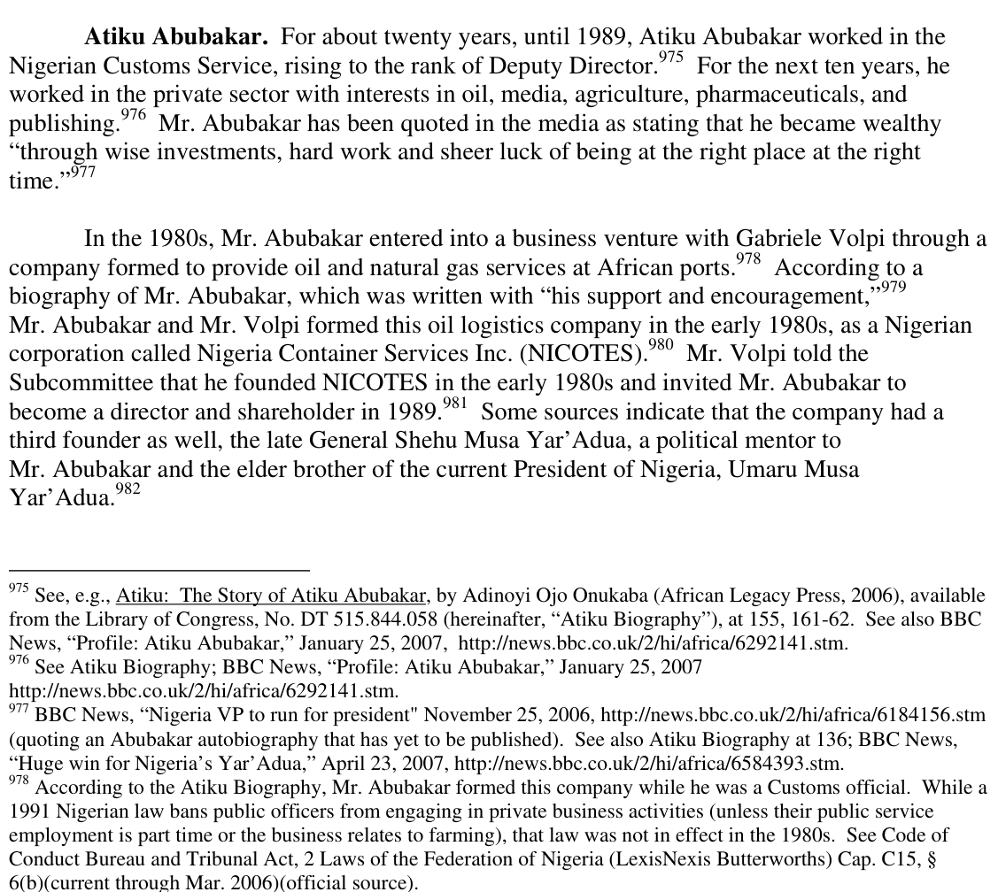 US Senate staff report, page 177: Volpi told the Subcommittee he founded NICOTES in the early 1980s and invited Mr. Abubakar to become a director and shareholder in 1989; footnote 978: a 1991 Nigerian law bans public officers from private business, unless part time or farming, but was not in effect in the 1980s